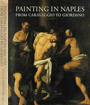 Bild des Verkufers fr Painting in Naples 1606-1705 from Caravaggio to Giordano zum Verkauf von Biblioteca di Babele