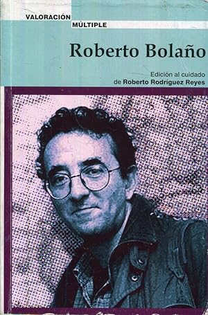 Seller image for Roberto Bolao. Valoracin mltiple for sale by Rincn de Lectura