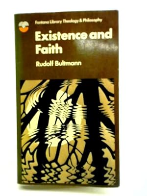 Bild des Verkufers fr Existence and Faith. Shorter Writings of Rudolf Bultmann. zum Verkauf von World of Rare Books