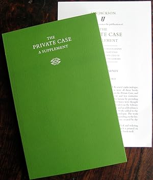 The Private Case: a supplement. Notes towards a bibliography of the books that used to be in the ...