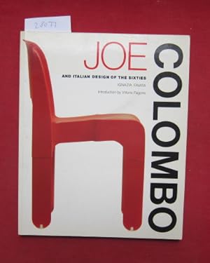 Joe Colombo - and italian design of the sixties. Text and catalogue by Ignazia Favata. Intro. by ...