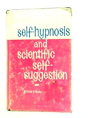 Bild des Verkufers fr Self-Hypnosis and Scientific Suggestion zum Verkauf von World of Rare Books