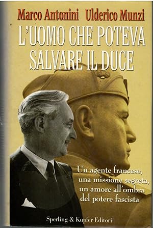 Imagen del vendedor de L'uomo Che Poteva Salvare Il Duce a la venta por Il Salvalibro s.n.c. di Moscati Giovanni