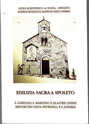 Edilizia Sacra a Spoleto. S. Lorenzo, s. Martino e Le Altre Chiese Minori Tra Vaita Petrenga e S....