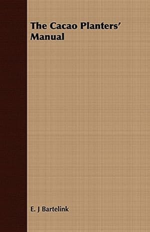 Imagen del vendedor de Cacao Planters' Manual a la venta por GreatBookPrices