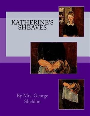 Seller image for Katherine's Sheaves for sale by GreatBookPrices