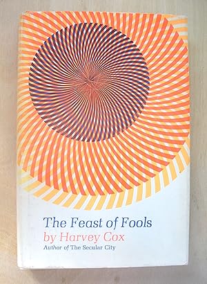 Seller image for The feast of fools : a theological essay on festivity and fantasy for sale by RightWayUp Books