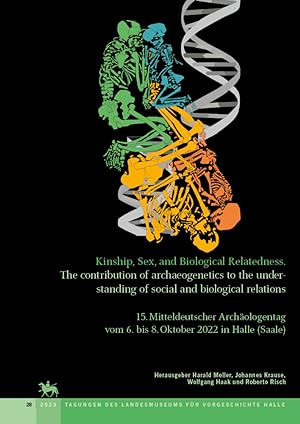 Seller image for Tagung S-A Band 28: Kinship, Sex, and Biological relatedness. The contribution of archaeogenetics to the understanding of social and biological relations for sale by Verlag Beier & Beran