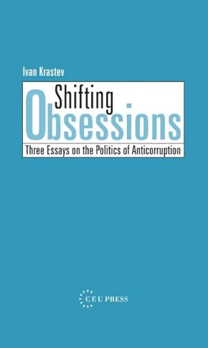 Immagine del venditore per Shifting Obsessions : Three Essays on the Politics of Anticorruption venduto da GreatBookPrices