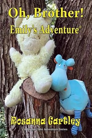 Seller image for Oh, Brother! (Emily's Adventure) for sale by GreatBookPrices