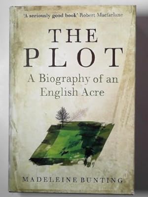 Seller image for The plot: a biography of an English acre for sale by Cotswold Internet Books