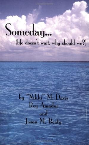 Seller image for Someday "(Life Doesn't Wait, Why Should We?) for sale by -OnTimeBooks-