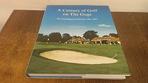 Seller image for A Century of Golf on the Gogs: The Gog Magog Golf Club 1901-2001 for sale by BoundlessBookstore