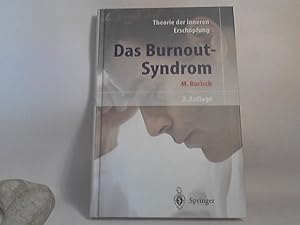 Das Burnout-Syndrom. - Theorie der inneren Erschöpfung.