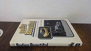 Seller image for Bodies Beautiful: History of Car Styling and Craftsmanship for sale by BoundlessBookstore