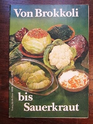 Bild des Verkufers fr Von Brokkoli bis Sauerkraut zum Verkauf von Rudi Euchler Buchhandlung & Antiquariat