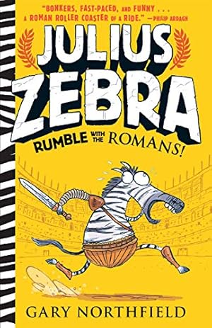 Bild des Verkufers fr Julius Zebra: Rumble with the Romans! zum Verkauf von -OnTimeBooks-