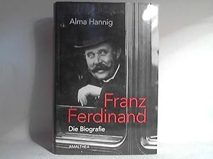 Franz Ferdinand. - Die Biografie.