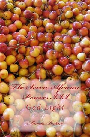 Imagen del vendedor de Seven African Powers Prayer III : God Light a la venta por GreatBookPrices