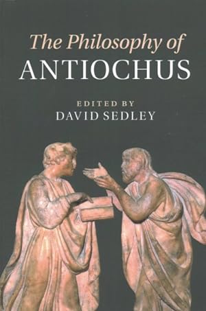 Imagen del vendedor de Philosophy of Antiochus a la venta por GreatBookPrices