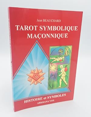 Bild des Verkufers fr Tarot symbolique Maonnique. Histoire et symboles. zum Verkauf von Occulte Buchhandlung "Inveha"