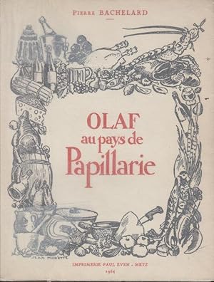 Seller image for Olaf au pays de la Papillarie : [Prface de Maurice Leprince.]. Illustrations de Jean Morette. exemplaire numerot ENVOI DE L AUTEUR for sale by PRISCA