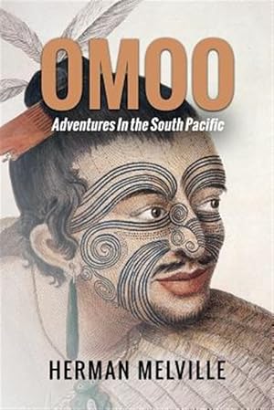 Seller image for Omoo : A Narrative of Adventures in the South Seas for sale by GreatBookPrices