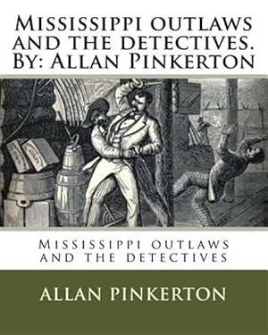 Imagen del vendedor de Mississippi Outlaws and the Detectives a la venta por GreatBookPrices