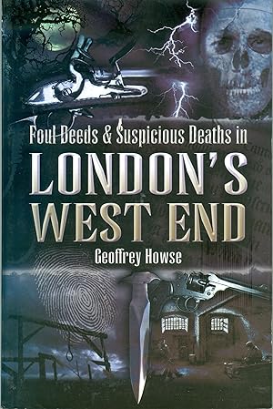 Foul Deeds and Suspicious Deaths in London's West End