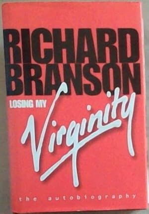 Imagen del vendedor de Losing My Virginity: The Autobiography a la venta por Chapter 1