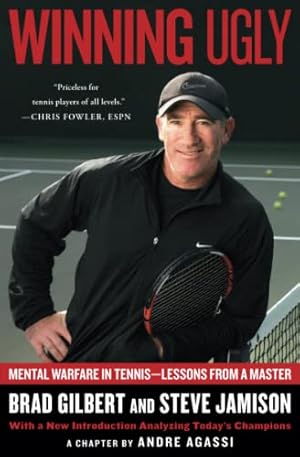 Imagen del vendedor de Winning Ugly: Mental Warfare in Tennis--Lessons from a Master a la venta por -OnTimeBooks-
