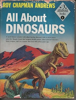 Bild des Verkufers fr All About Dinosaurs zum Verkauf von Alan Newby