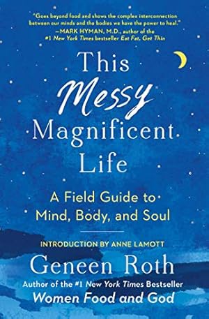 Bild des Verkufers fr This Messy Magnificent Life: A Field Guide to Mind, Body, and Soul zum Verkauf von -OnTimeBooks-