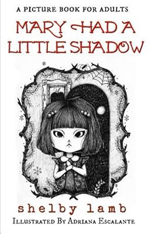 Bild des Verkufers fr Mary Had a Little Shadow: A Picture Book for Adults zum Verkauf von GreatBookPrices