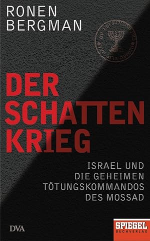 Image du vendeur pour Der Schattenkrieg: Israel und die geheimen Ttungskommandos des Mossad - Ein SPIEGEL-Buch mis en vente par artbook-service