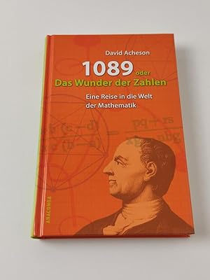 1089 oder Das Wunder der Zahlen - Eine Reise in die Welt der Mathematik