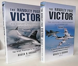 The Handley Page Victor: The History and Development of a Classic Jet (Volume 1 and 2)
