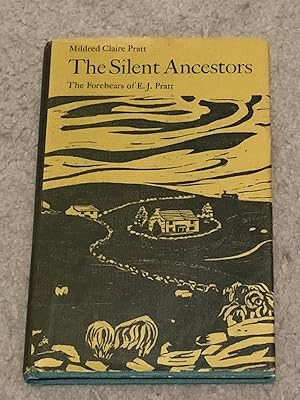 Image du vendeur pour The Silent Ancestors;: The Forebears of E. J. Pratt mis en vente par The Poet's Pulpit