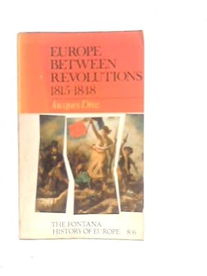 Bild des Verkufers fr Europe Between the Revolutions 1815-1848 zum Verkauf von World of Rare Books