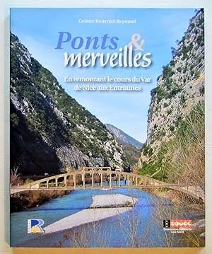 PONTS & MERVEILLES en remontant le cours du Var de Nice aux Entraunes.