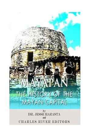 Seller image for Mayapan : The History of the Mayan Capital for sale by GreatBookPrices
