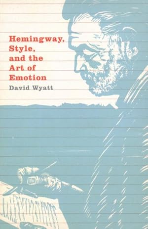 Seller image for Hemingway, Style, and the Art of Emotion for sale by GreatBookPrices