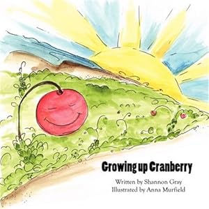 Bild des Verkufers fr Growing Up Cranberry zum Verkauf von GreatBookPrices