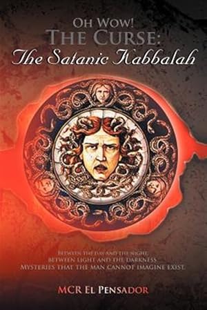 Imagen del vendedor de Oh Wow! the Curse : The Satanic Kabbalah a la venta por GreatBookPrices