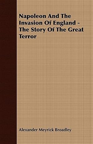 Imagen del vendedor de Napoleon and the Invasion of England : The Story of the Great Terror a la venta por GreatBookPrices