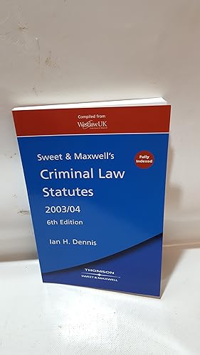 Bild des Verkufers fr Sweet and Maxwell's Criminal Law Statutes 2003/04 (Sixth Edition) zum Verkauf von Cambridge Rare Books