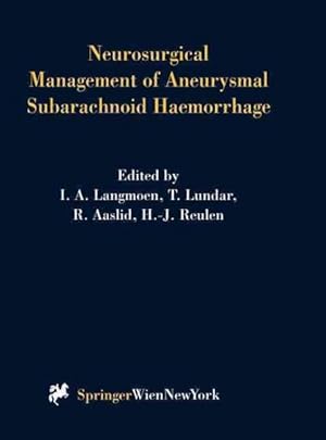 Image du vendeur pour Neurosurgical Management of Aneurysmal Subarachnoid Haemorrhage mis en vente par GreatBookPrices