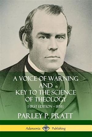 Bild des Verkufers fr A Voice of Warning and Key to the Science of Theology (First Edition ? 1855) zum Verkauf von GreatBookPrices