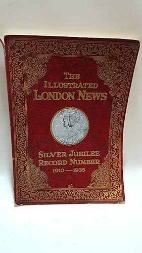 Seller image for The Illustrated London News. Silver Jubilee Record Number 1910-1935 for sale by Cambridge Rare Books