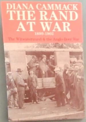 Bild des Verkufers fr The Rand at War 1899-1902: The Witwatersrand and the Anglo-Boer War zum Verkauf von Chapter 1